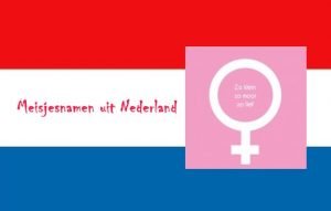 Meisjesnamen uit Nederland