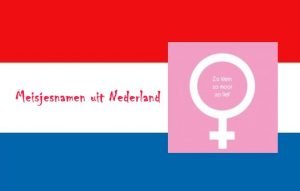 Meisjesnamen uit Nederland